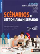 Sc&eacute;narios de gestion administration - Bac Pro [2e] - P&ocirc;les 1 et 4 - Collection Les Sc&eacute;narios - Ed.2014