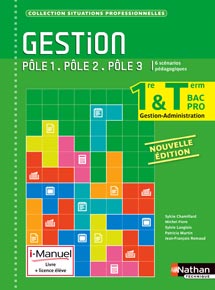 Gestion - Bac Pro GA&nbsp; [1re/Tle] - P&ocirc;les 1, 2 et 3 - Collection Situations Professionnelles - Ed.2014