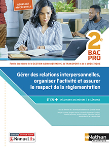 G&eacute;rer des relations interpersonnelles, organiser l'activit&eacute; et assurer le respect de la r&egrave;glementation - Bac Pro AGOrA-OTM-L [2de] - Ed.2020