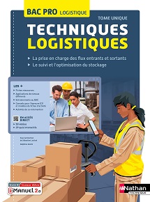 Techniques logistiques &ndash; Bac Pro&nbsp; &ndash; Ed.2023&nbsp;