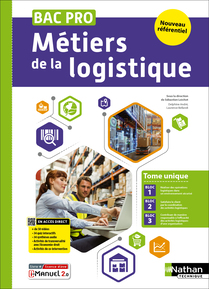 Bac Pro M&eacute;tiers de la logistique - Tome Unique - &Eacute;d. 2025