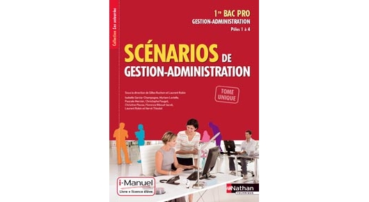 Scénarios de gestion administration - Bac Pro [1re] - Pôles 1 et 4